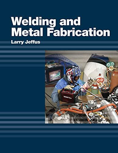 welding and metal fabrication larry jeffus answers|welding and metal fabrication pdf.